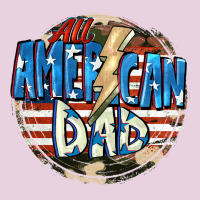 All American Dad 4th Of July Ladies Tee | Teevron