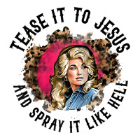 tease it to jesus and spray it like hell leopard western raglan baseba | Teevron
