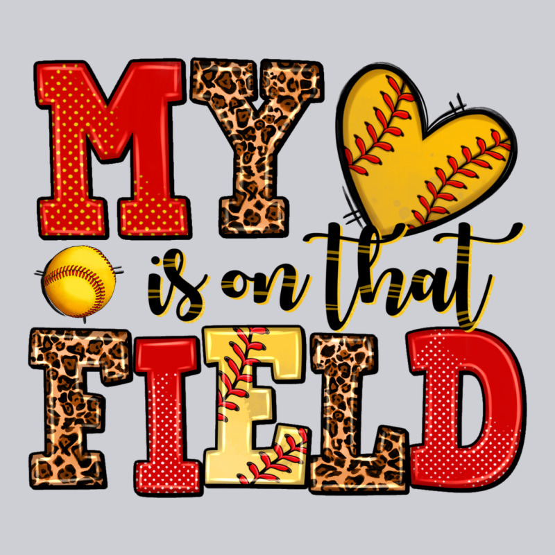 My Heart Is On That Field Softball Heavyweight Sweatshirt by AdoDesignShop | Teevron