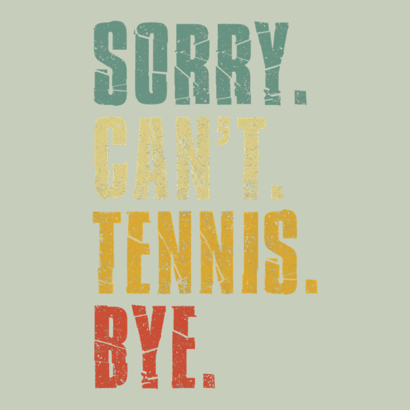 Sorry Can't Tennis Bye Funny Vintage Retro Tennis Player T Shirt Ladies Tee by StudioElite | Teevron
