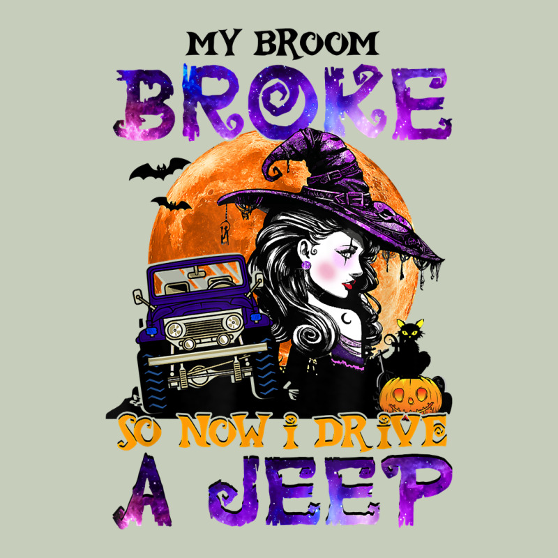 My Broom Broke So Now I Drive A J.e.e.p Witch Halloween T Shirt Ladies Tee by StudioElite | Teevron
