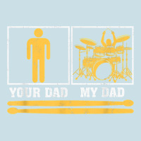 Mens My Dad Is A Drummer Your Dad Not Drum Player Father's Day T Shirt Ladies Tee | Teevron