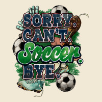 Sorry Can't Soccer Bye Ladies Tee | Teevron