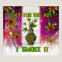 I Don't Stir The Pot I Smoke It Heavy Core Tee | Teevron