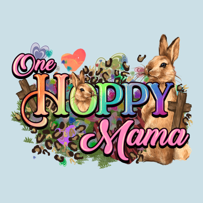 One Hoppy Mama Easter Day Ladies Tee by HowdyJamesFarm | Teevron