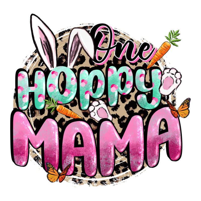 One Hoppy Mama Easter Day Ladies Tee by CowGirlArtShop | Teevron