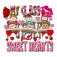 Valentine's Day My Class Is Full Of Sweet Hearts | Teevron