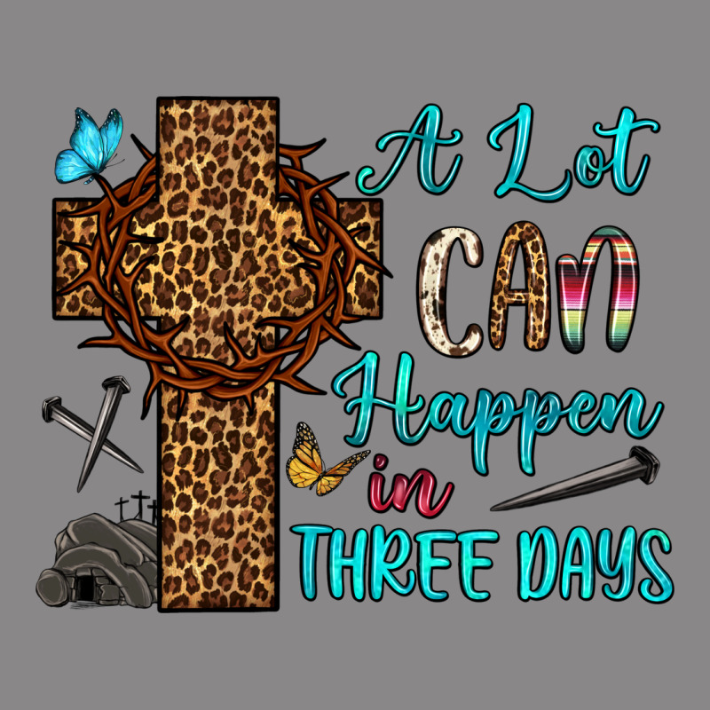 Easter Day A Lot Can Happen In Three Days Vintage Tee by OliviaCreatesArt | Teevron