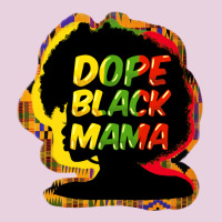 Dope Black Mama Ladies Tee | Teevron