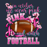 In October We Wear Pink And Watch Football Zipper Hoodie | Teevron