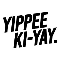 yippee ki yay | Teevron