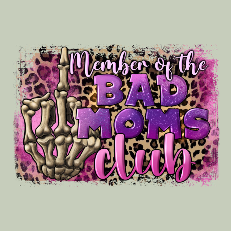Member Of The Bad Moms Club Mother's Day Ladies Tee by CowGirlArtShop | Teevron