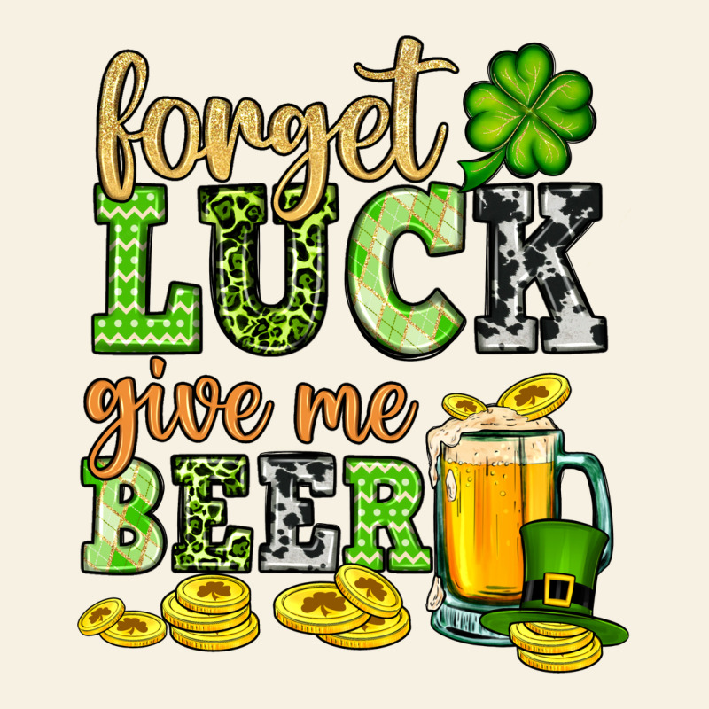 St. Patrick's Forget Luck Give Me Beer Vintage Tee by OliviaCreatesArt | Teevron