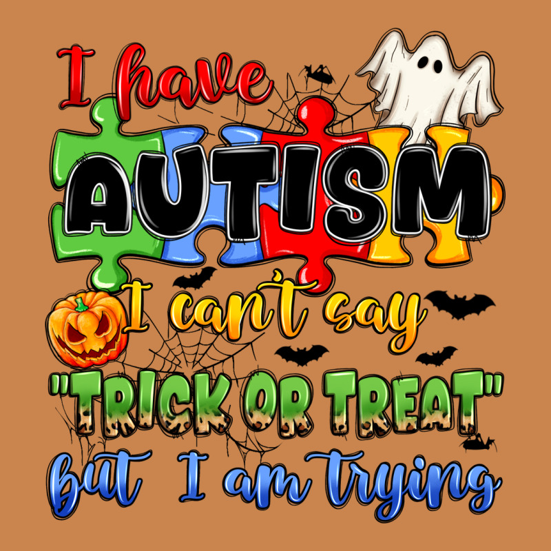 I Have Autism I Can't Say Trick Or Treat Heavyweight Hoodie by JahusDesignShop | Teevron
