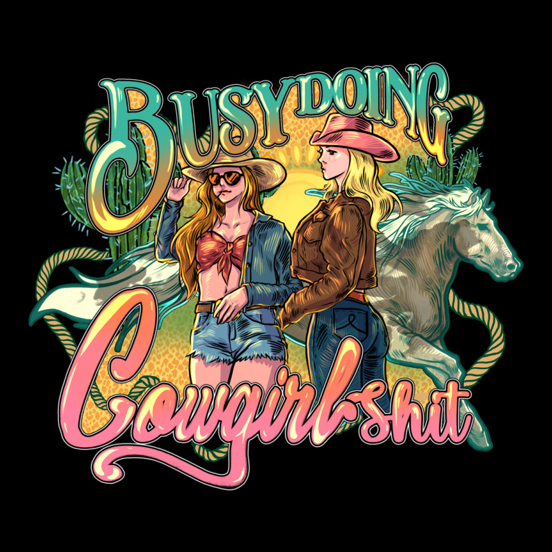 Busy Doing Cowgirl Shit Heavy Core Tee by HowdyJamesFarm | Teevron