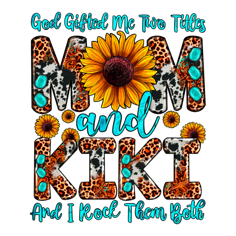 God Gifted Me Two Titles Mom And Kiki And I Rock T Heavyweight Hoodie by JahusDesignShop | Teevron