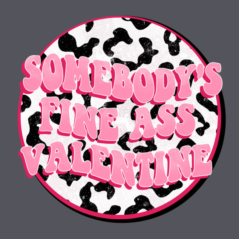Somebody's Fine Ass Valentine Vintage Hoodie by FaDigitalArtStudio | Teevron