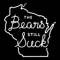The Bears Still Suck Ladies Tee | Teevron