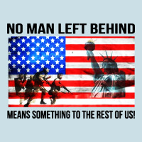 No Man Left Behind Means Something To The Rest Of Us Ladies Tee | Teevron