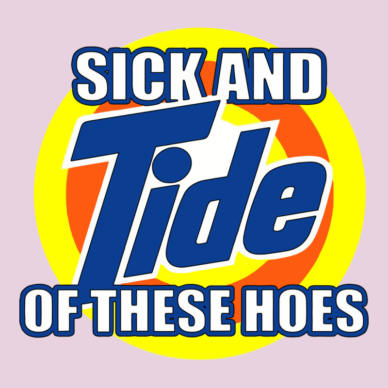 Sick And Tide Of These Hoes Ladies Tee by artisFamous | Teevron