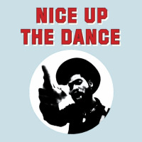 Nice Up The Dance Ladies Tee | Teevron