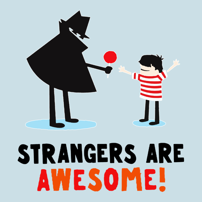 Strangers Are Awesome Ladies Tee by artisFamous | Teevron