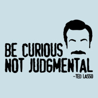 Be Curious Not Judgemental Ladies Tee | Teevron
