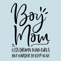 Boy Mom Less Drama Than Girls But Harder To Ladies Tee | Teevron