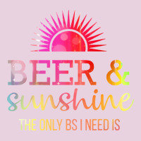 The Only Bs I Need Is Beer Sunshine Ladies Tee | Teevron