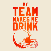 My Team Makes Me Drink Ladies Tee | Teevron