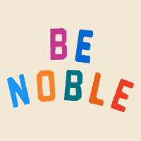 Be Noble Tee Ladies Tee | Teevron