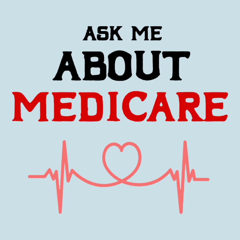 Ask Me About Medicare Ladies Tee by artisFamous | Teevron