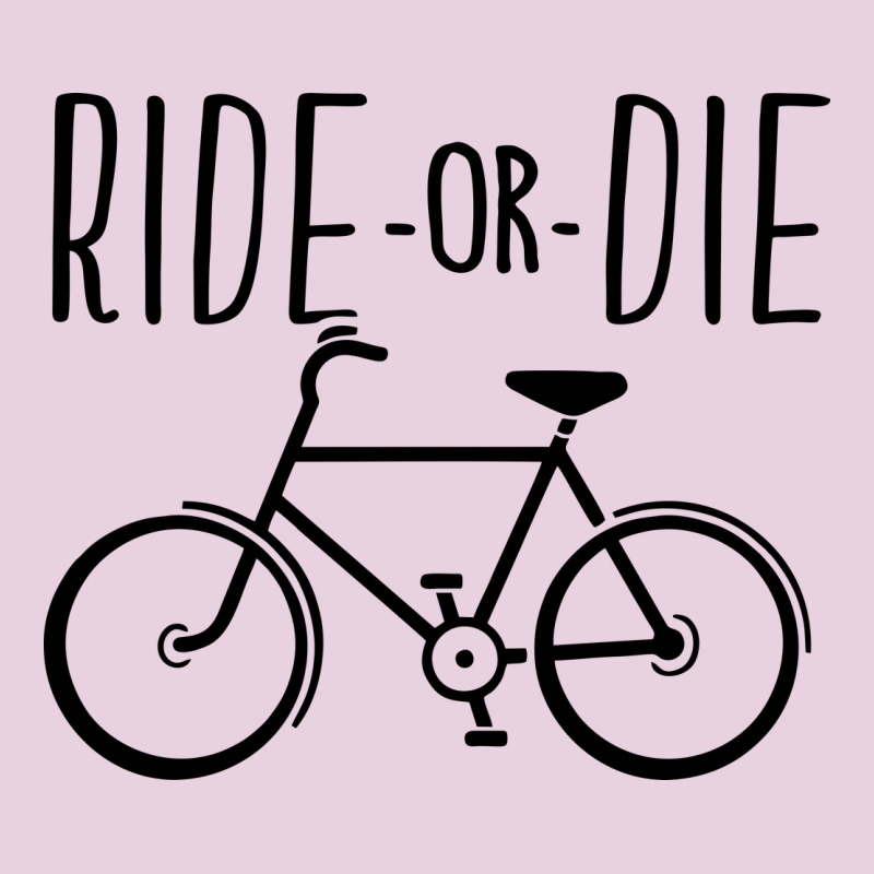 Ride Or Die Bicycle Ladies Tee by artisFamous | Teevron