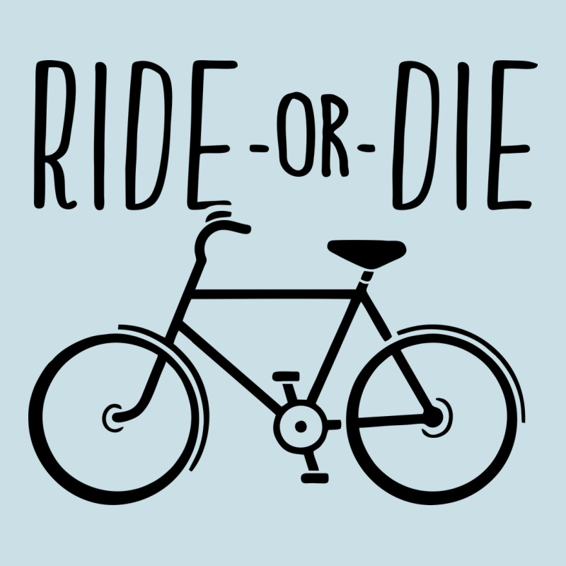 Ride Or Die Bicycle Ladies Tee by artisFamous | Teevron