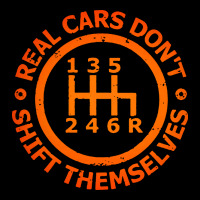 Real Cars Dont Shift Themselves Ladies Tee | Teevron