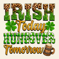 St. Patrick's Irish Today Hungover Tomorrow Vintage Tee | Teevron