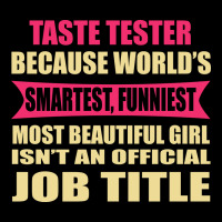 Taste Tester Funniest Isn't A Jobtitle Ladies Tee | Teevron