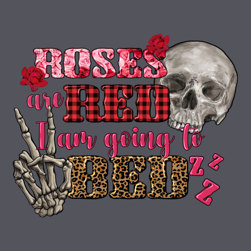 Valentine's Day Roses Are Red I Am Going To Bed Vintage Hoodie by FaDigitalArtStudio | Teevron