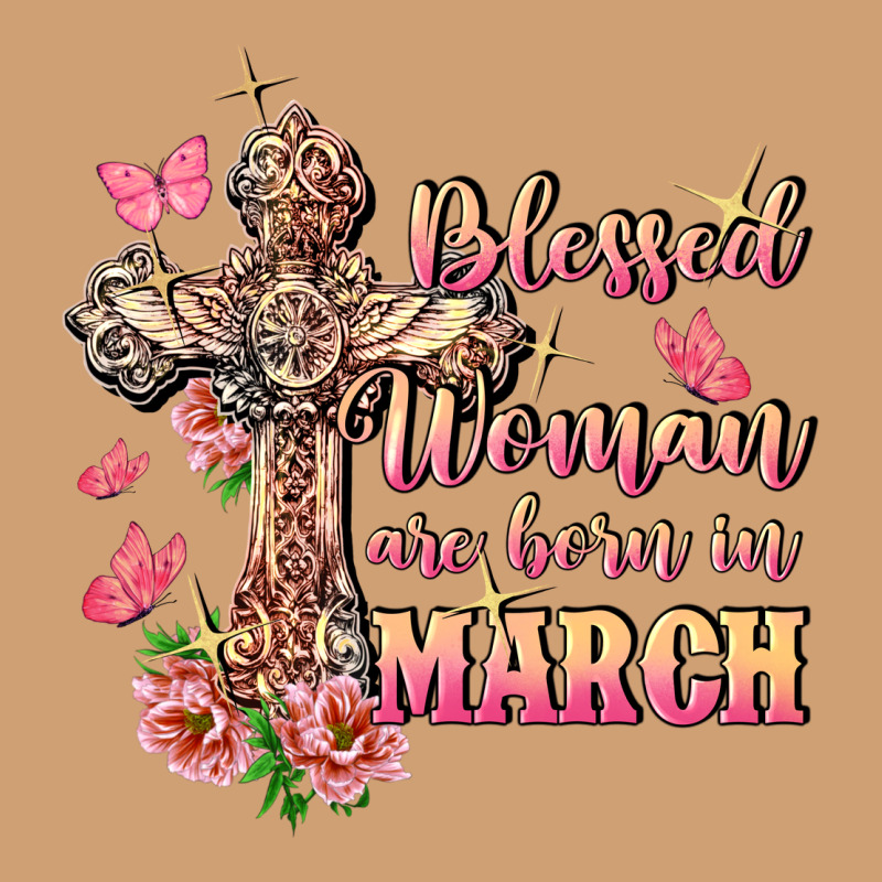 Blessed Women Are Born In March Vintage Tee by FaDigitalArtStudio | Teevron