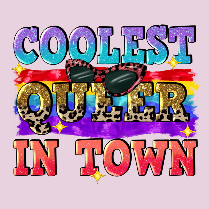 Coolest Queer In Town Ladies Tee by CowGirlArtShop | Teevron