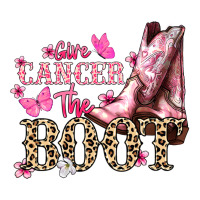 Give Cancer the boot Cancer Awareness | Teevron