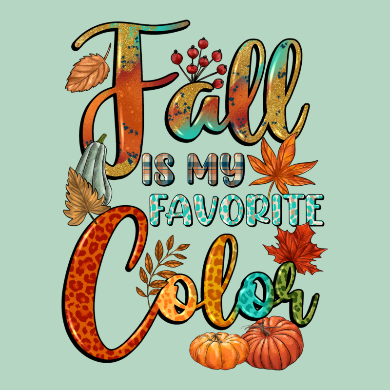 Fall Is My Favorite Color Classic Tee by CowGirlArtShop | Teevron