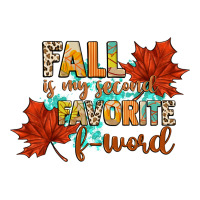 fall is my second favorite f word | Teevron