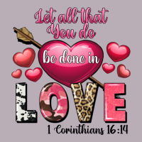 Let All That You Do Be In Love Valentine's Day Vintage Tee | Teevron