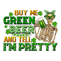 buy me green beer and tell me i'm pretty | Teevron