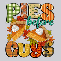 Pies Before Guys Classic Tee | Teevron