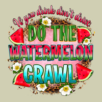 If You Drink Don't Drive Do The Watermelon Crawl Heavy Core Tee | Teevron