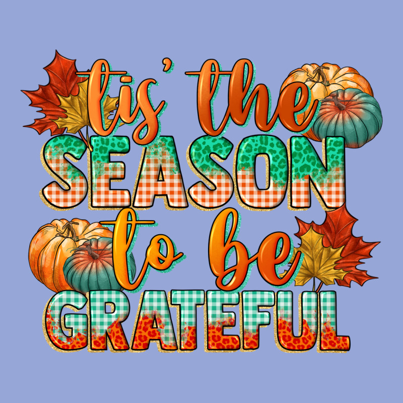 Tis The Season To Be Grateful Classic Tee by CowGirlArtShop | Teevron