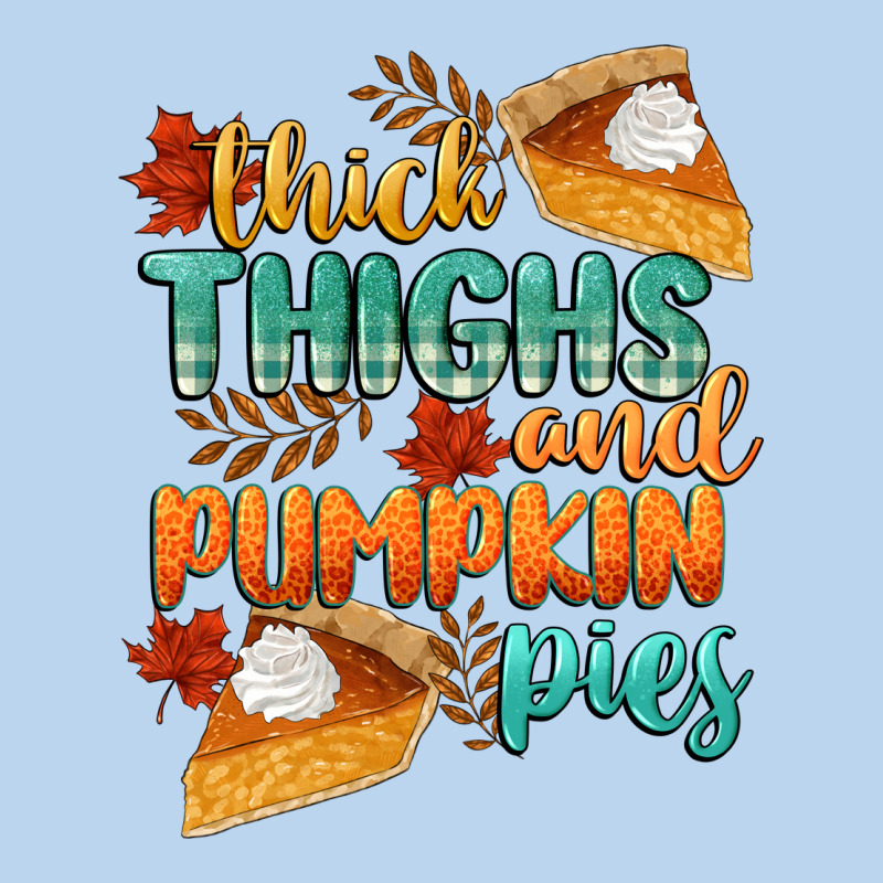 Thick Thighs And Pumpkin Pies Classic Tee by CowGirlArtShop | Teevron