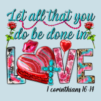 Let All That You Do Be Done In Love 1 Corinthians Ladies Tee | Teevron